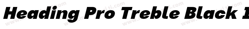 Heading Pro Treble Black Italic字体转换